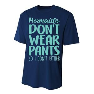 Mermaid Don't Wear Pants Performance Sprint T-Shirt