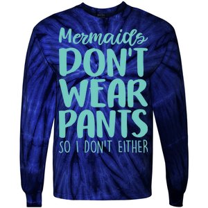 Mermaid Don't Wear Pants Tie-Dye Long Sleeve Shirt