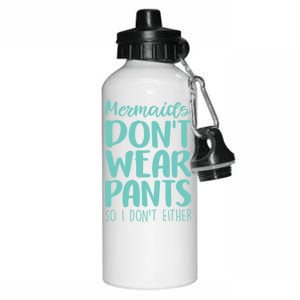 Mermaid Don't Wear Pants Aluminum Water Bottle