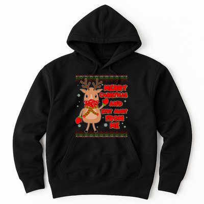 Merry Christmas And Stay Away From Me Reindeer Hoodie