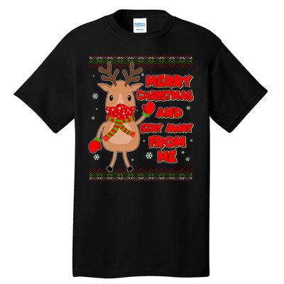 Merry Christmas And Stay Away From Me Reindeer Tall T-Shirt