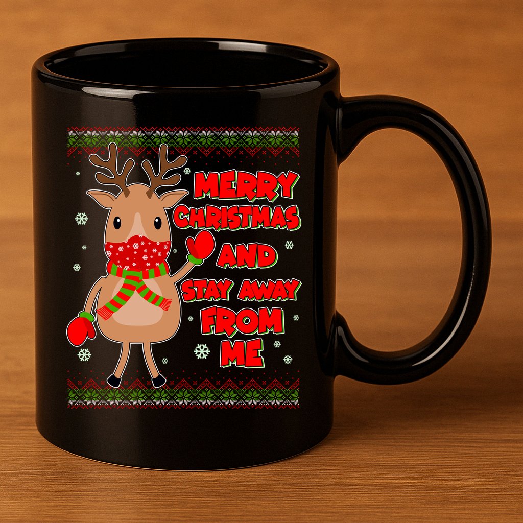 Merry Christmas And Stay Away From Me Reindeer 11oz C Handle Ceramic Mug
