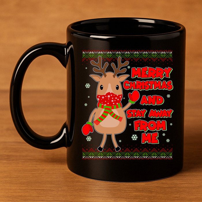 Merry Christmas And Stay Away From Me Reindeer 11oz C Handle Ceramic Mug