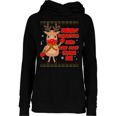 Merry Christmas And Stay Away From Me Reindeer Womens Funnel Neck Pullover Hood