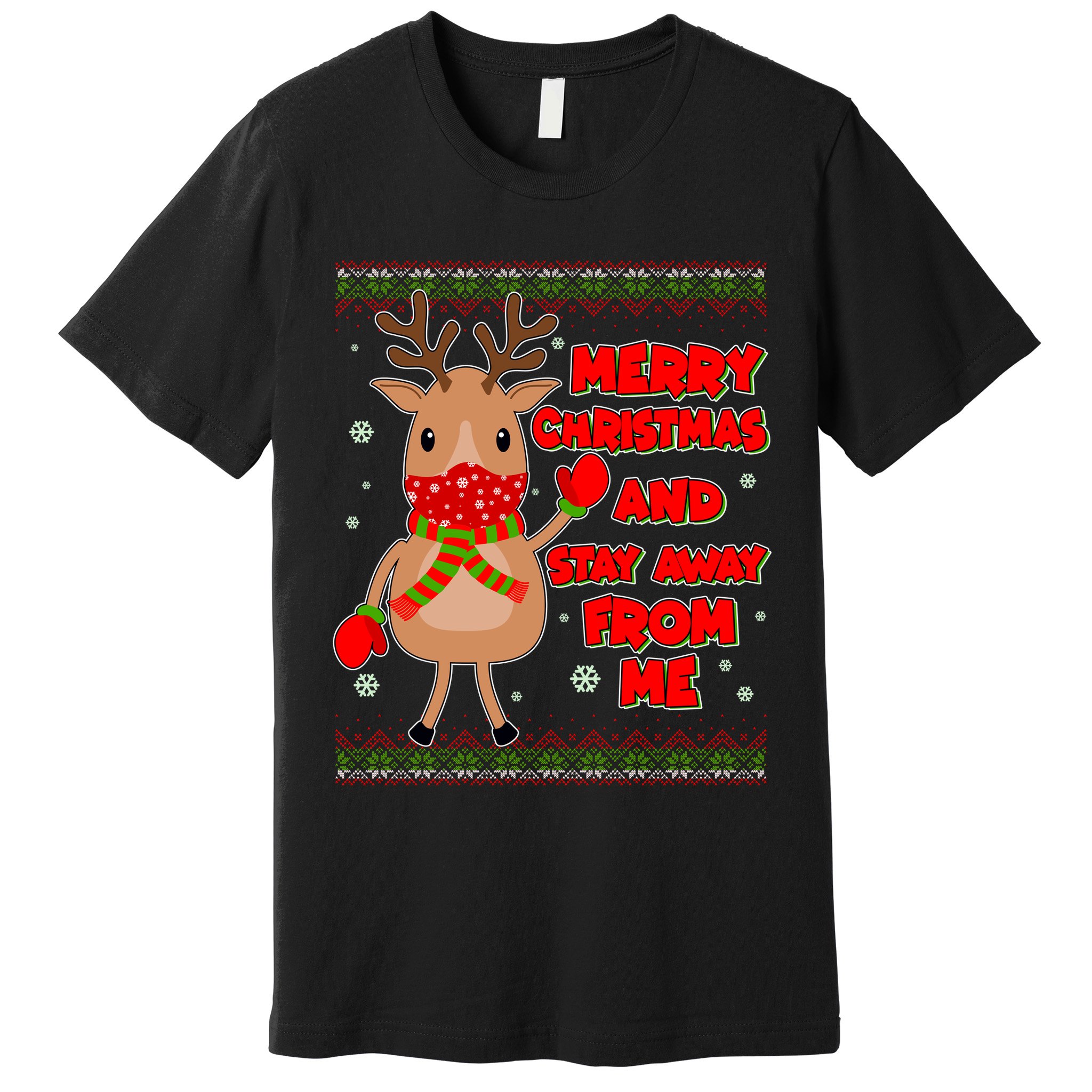 Merry Christmas And Stay Away From Me Reindeer Premium T-Shirt