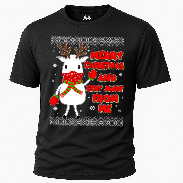 Merry Christmas And Stay Away From Me Reindeer Ugly Sweater Cooling Performance Crew T-Shirt