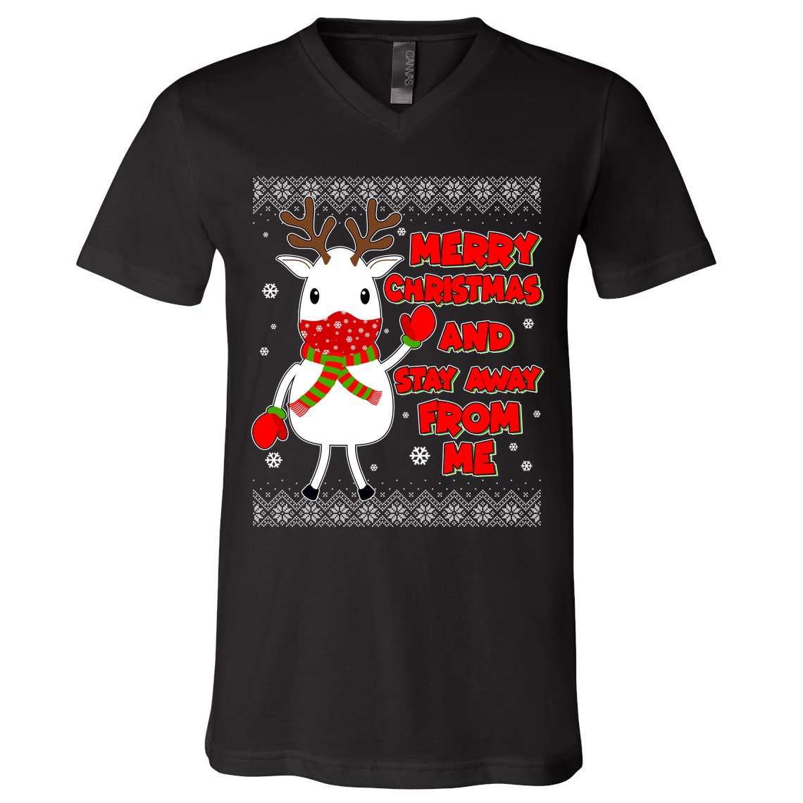 Merry Christmas And Stay Away From Me Reindeer Ugly Sweater V-Neck T-Shirt