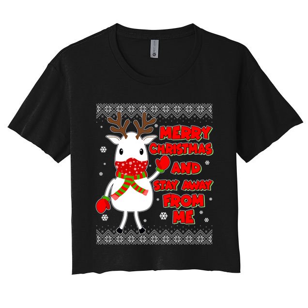 Merry Christmas And Stay Away From Me Reindeer Ugly Sweater Crop Top