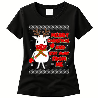 Merry Christmas And Stay Away From Me Reindeer Ugly Sweater Womens T-Shirt