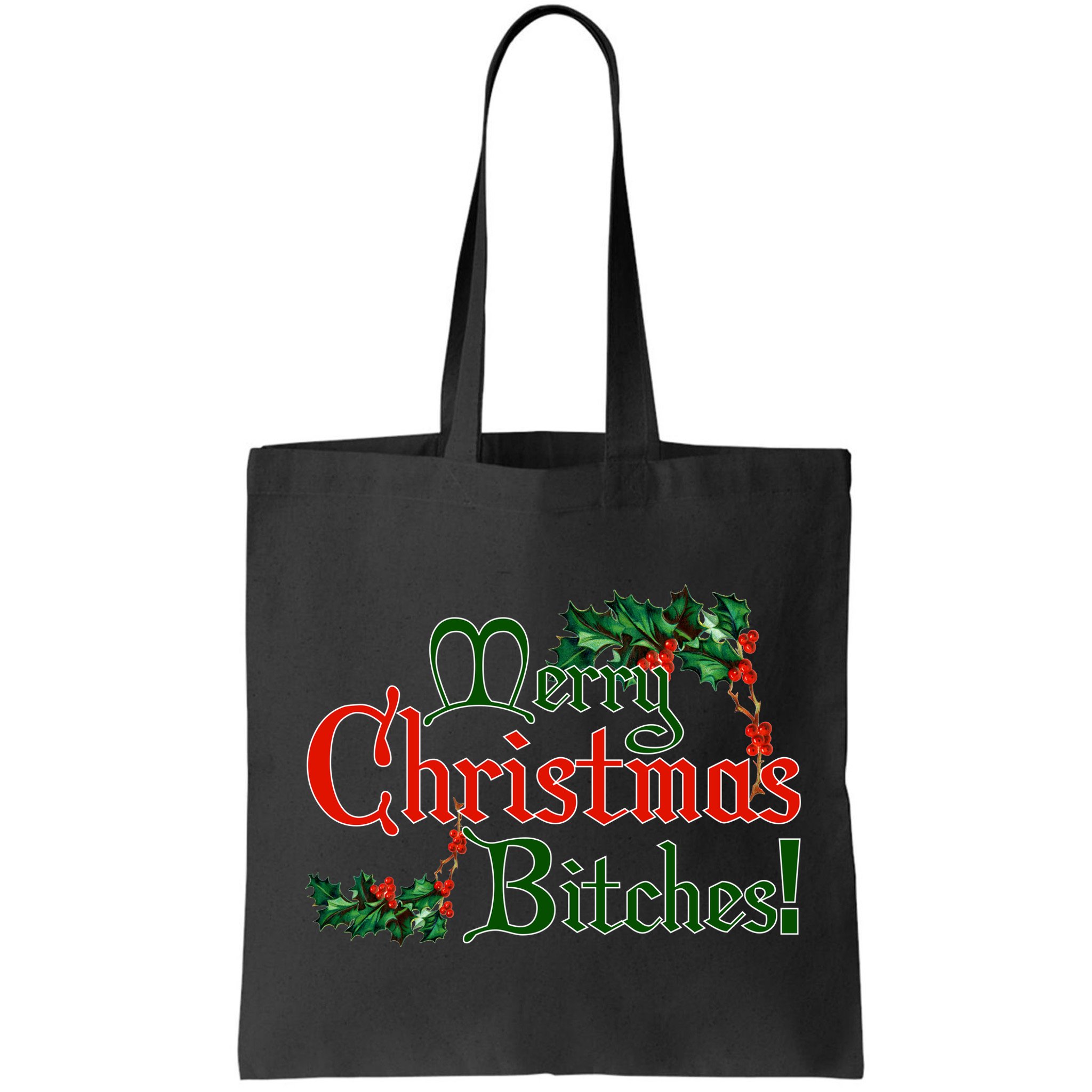 Merry Christmas Bitches! Bag