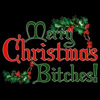 Merry Christmas Bitches! Bag
