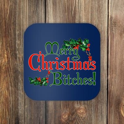 Merry Christmas Bitches! Coaster