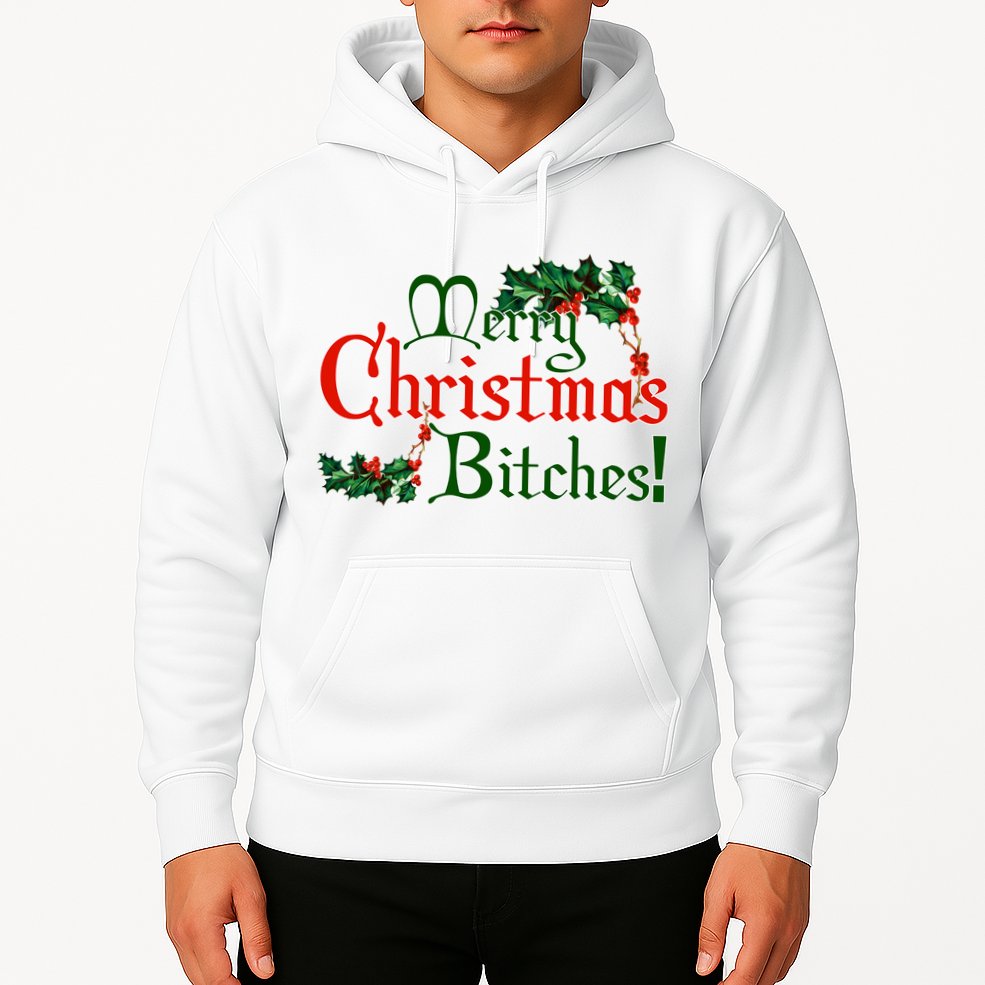Merry Christmas Bitches! Hoodie