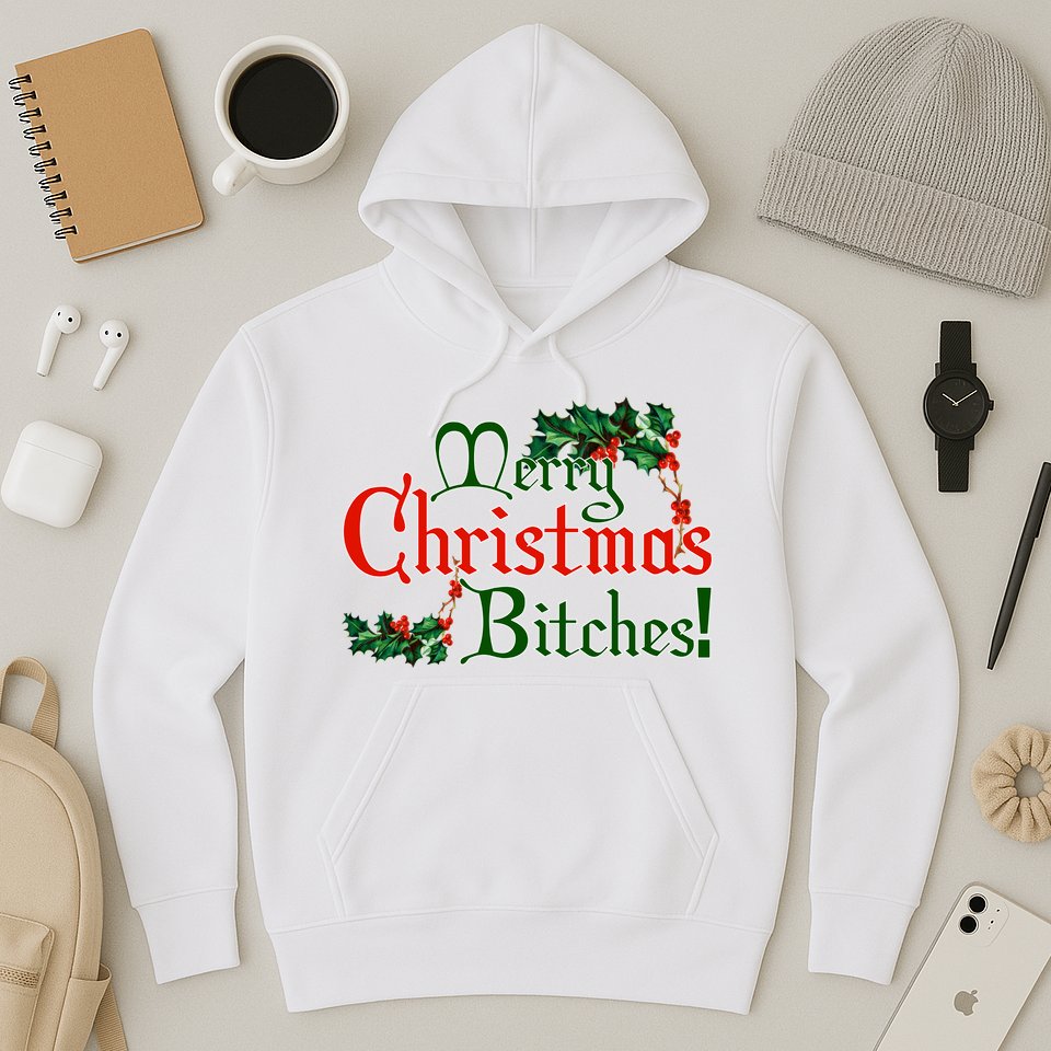 Merry Christmas Bitches! Hoodie