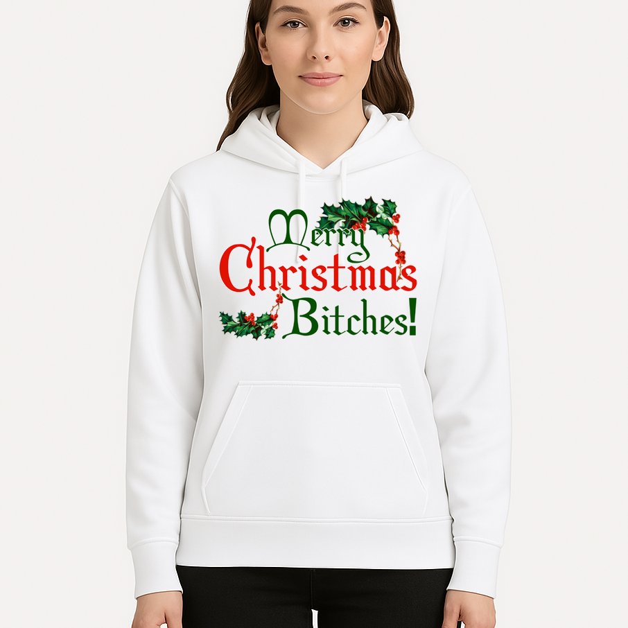 Merry Christmas Bitches! Hoodie