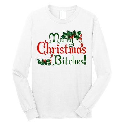 Merry Christmas Bitches! Long Sleeve Shirt