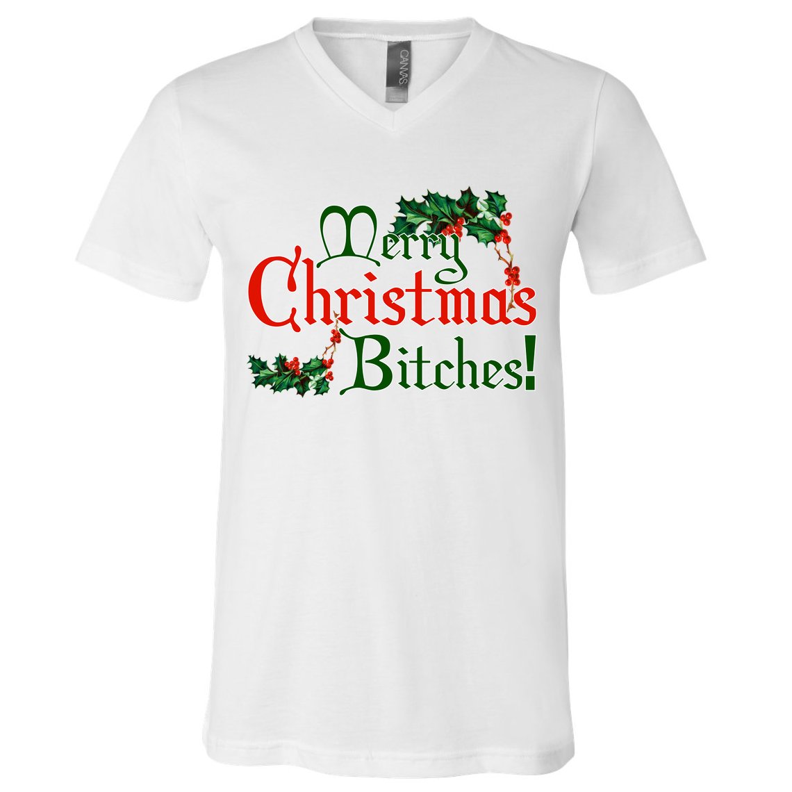 Merry Christmas Bitches! V-Neck T-Shirt