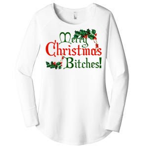 Merry Christmas Bitches! Women's Perfect Tri Tunic Long Sleeve Shirt