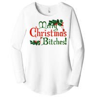 Merry Christmas Bitches! Women's Perfect Tri Tunic Long Sleeve Shirt