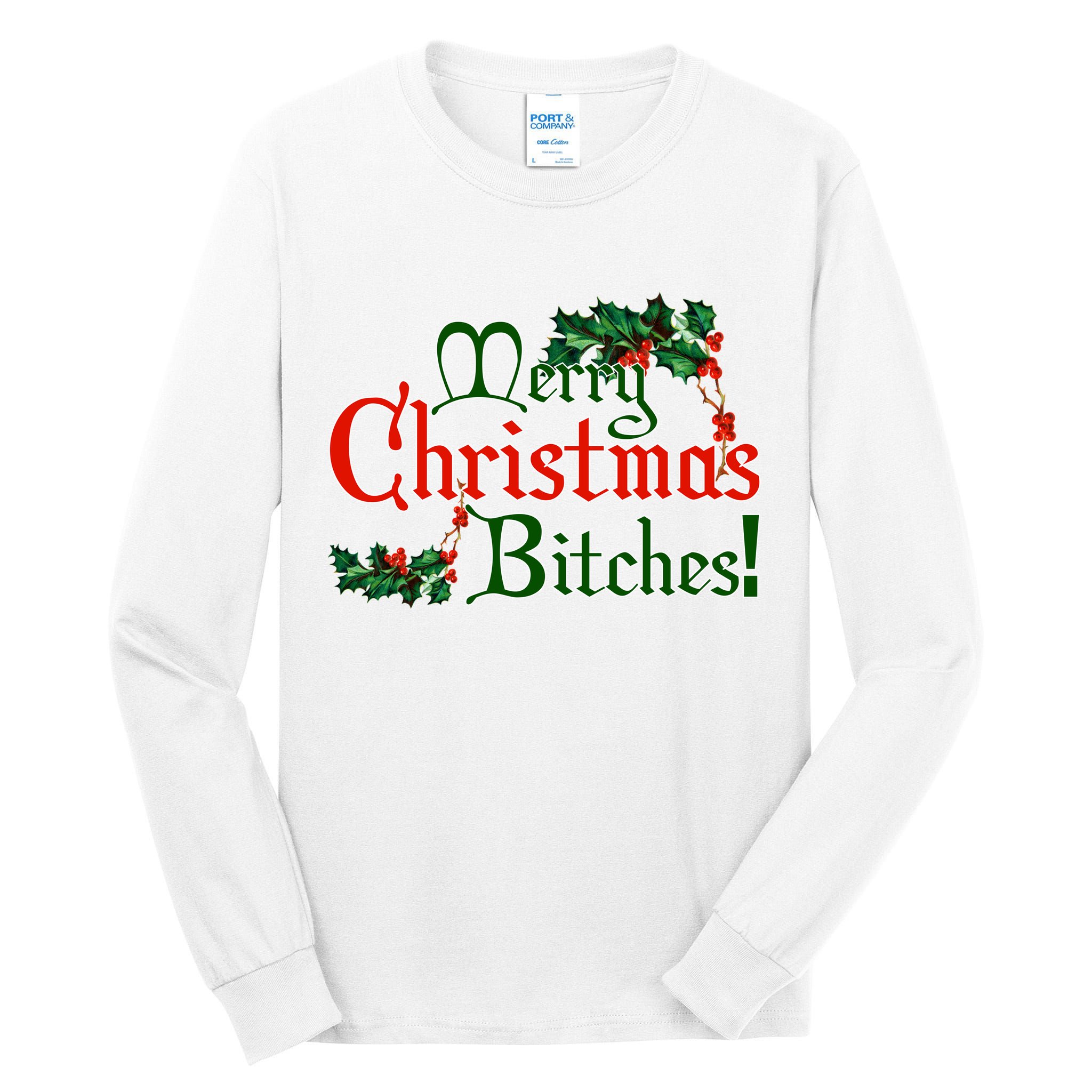 Merry Christmas Bitches! Tall Long Sleeve T-Shirt