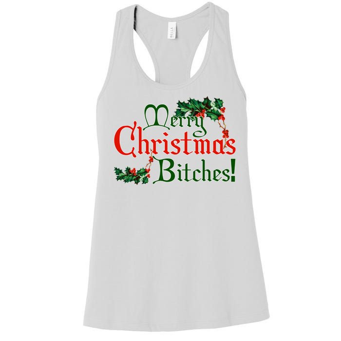 Merry Christmas Bitches! Women's Racerback Tank