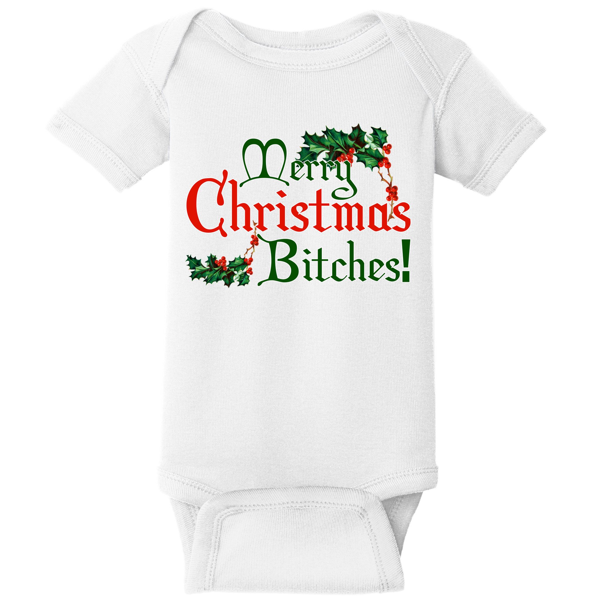 Merry Christmas Bitches! Baby Bodysuit