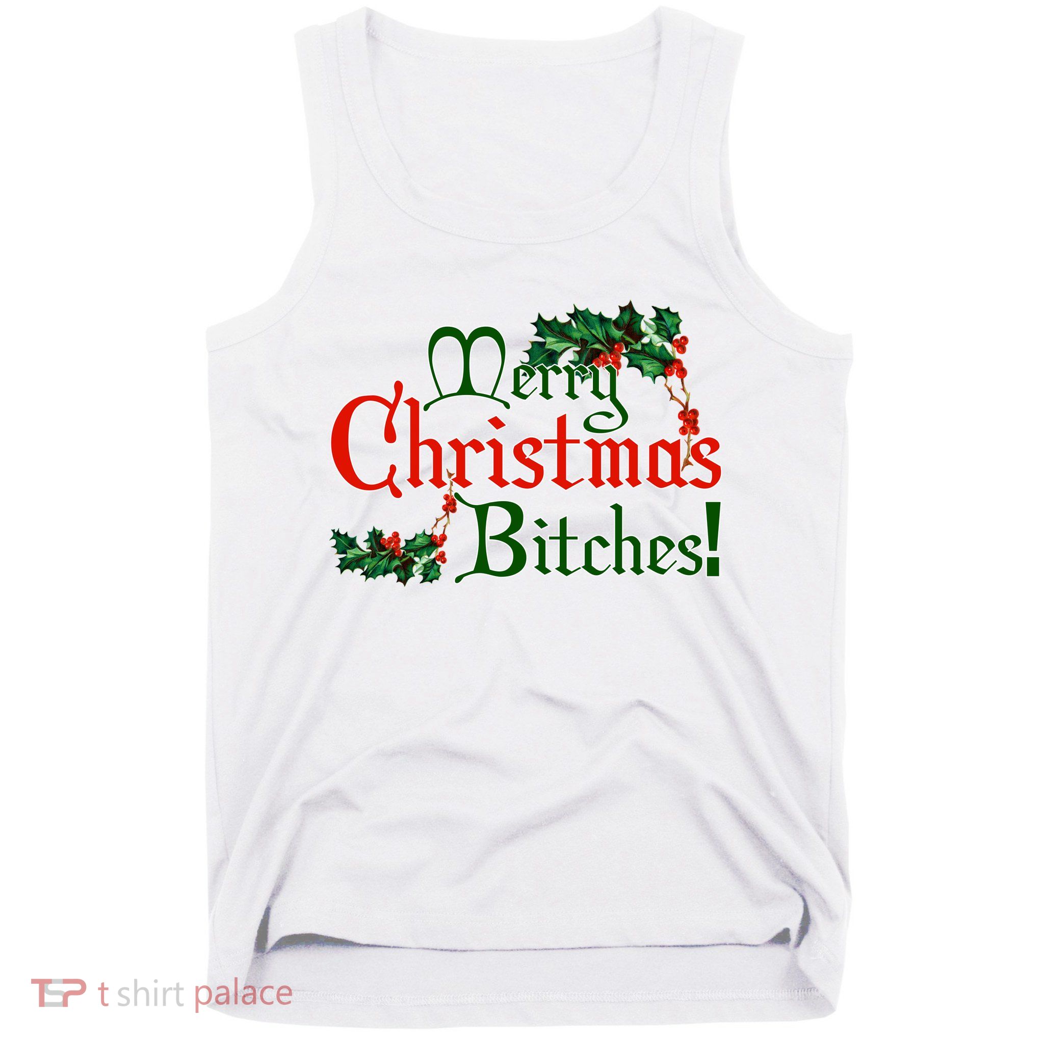 Merry Christmas Bitches! Tank Top