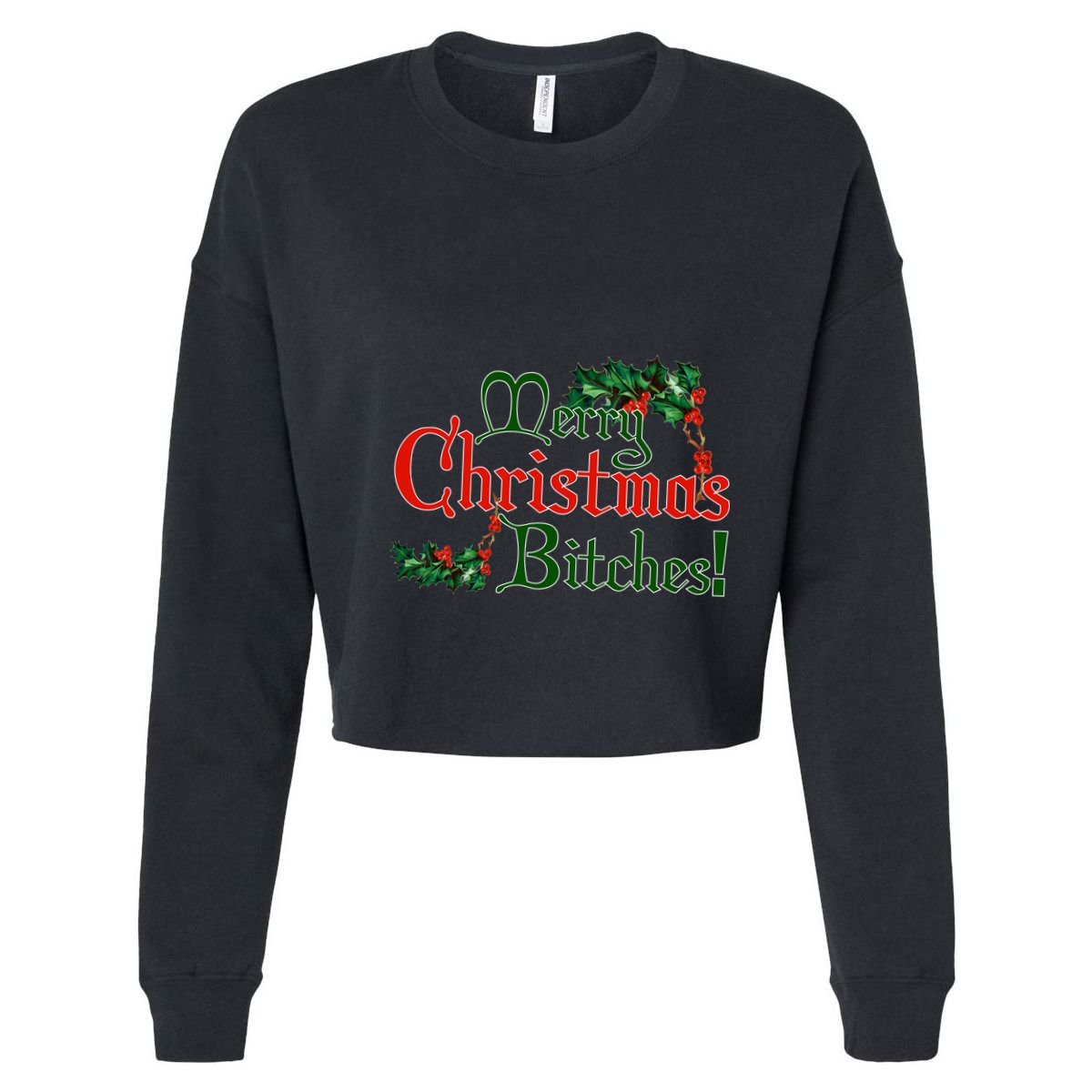 Merry Christmas Bitches! Cropped Pullover Crew