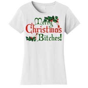 Merry Christmas Bitches! Women's T-Shirt