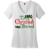 Merry Christmas Bitches! Women's V-Neck T-Shirt