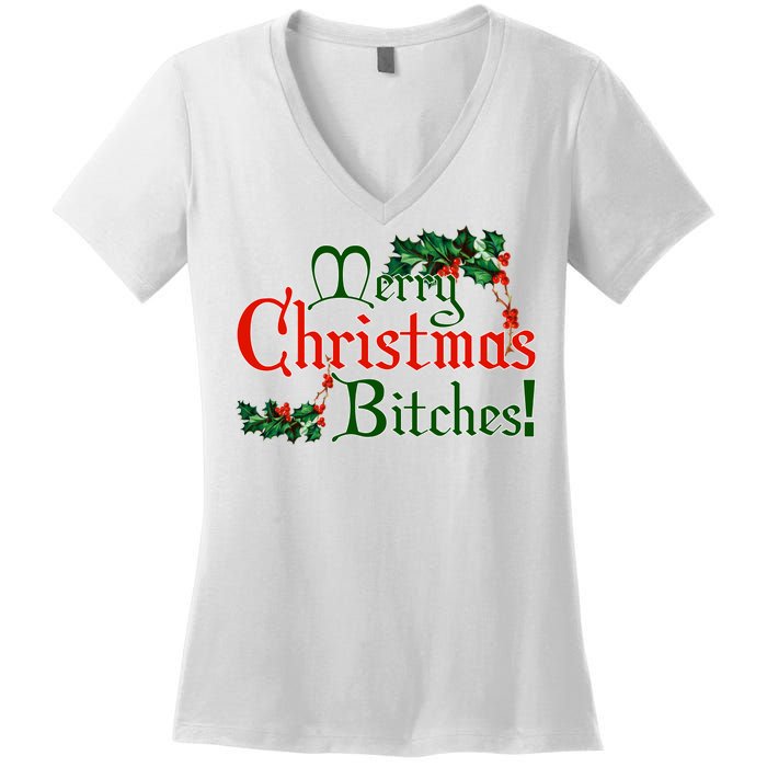 Merry Christmas Bitches! Women's V-Neck T-Shirt