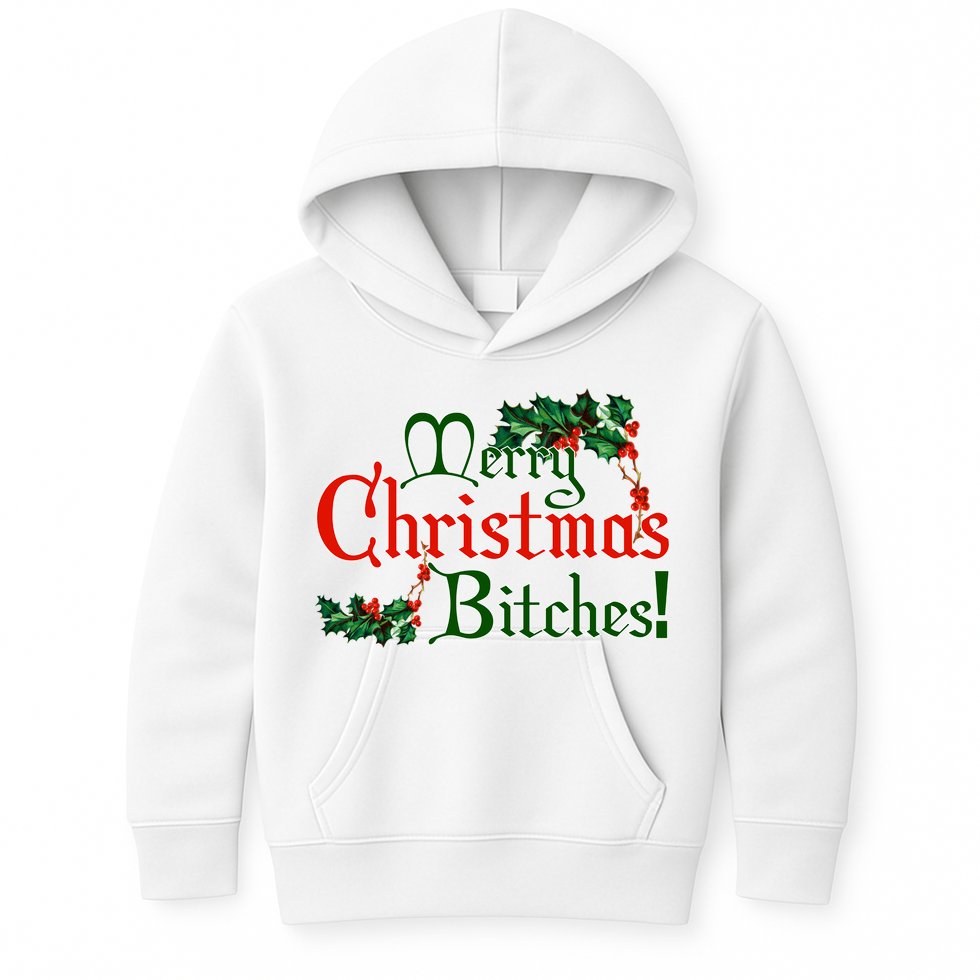 Merry Christmas Bitches! Kids Hoodie