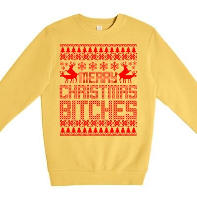 Merry Christmas Bitches Ugly Christmas Sweater Design Premium Crewneck Sweatshirt