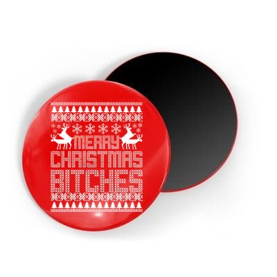 Merry Christmas Bitches Ugly Christmas Sweater Design Magnet