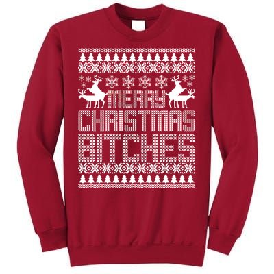 Merry Christmas Bitches Ugly Christmas Sweater Design Tall Sweatshirt