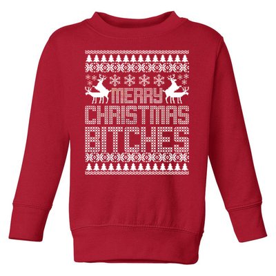 Merry Christmas Bitches Ugly Christmas Sweater Design Toddler Sweatshirt