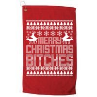 Merry Christmas Bitches Ugly Christmas Sweater Design Golf Towel