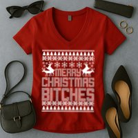 Merry Christmas Bitches Ugly Christmas Sweater Design Women's V-Neck T-Shirt