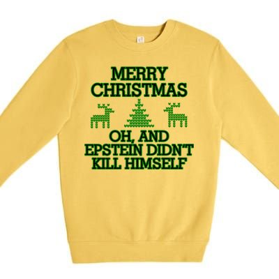 Merry Christmas Epstein Didn't Kill Himself Premium Crewneck Sweatshirt