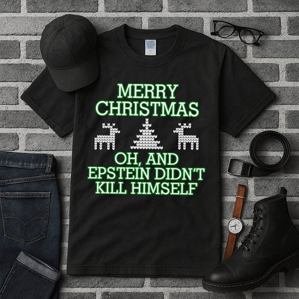 Merry Christmas Epstein Didn't Kill Himself Tall T-Shirt