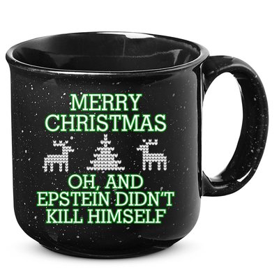 Merry Christmas Epstein Didn't Kill Himself 15oz Campfire Ceramic Mug