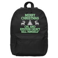 Merry Christmas Epstein Didn't Kill Himself 16 in Basic Backpack