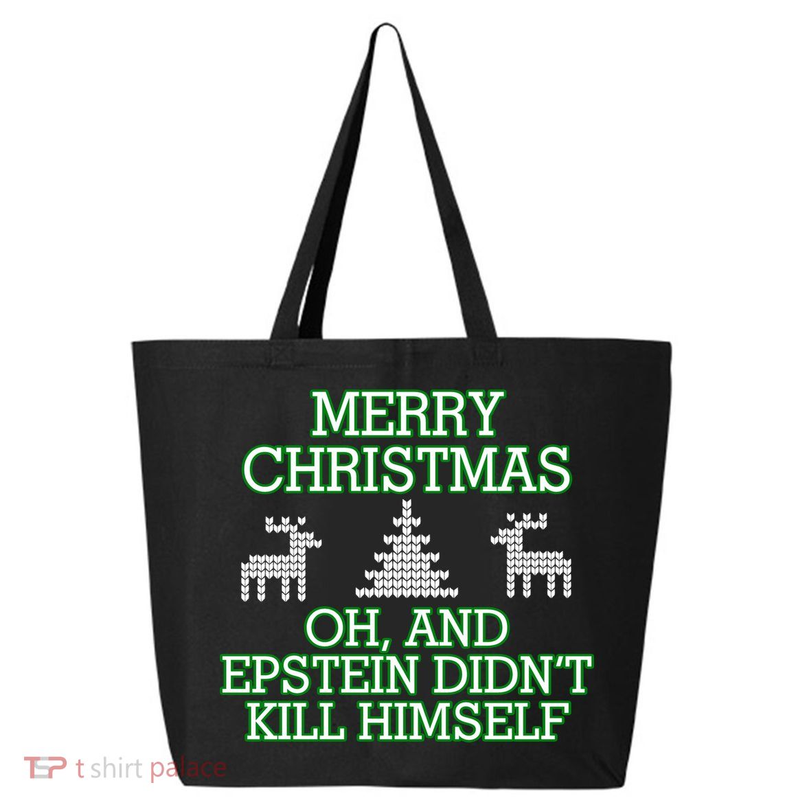 Merry Christmas Epstein Didn't Kill Himself 25L Jumbo Tote