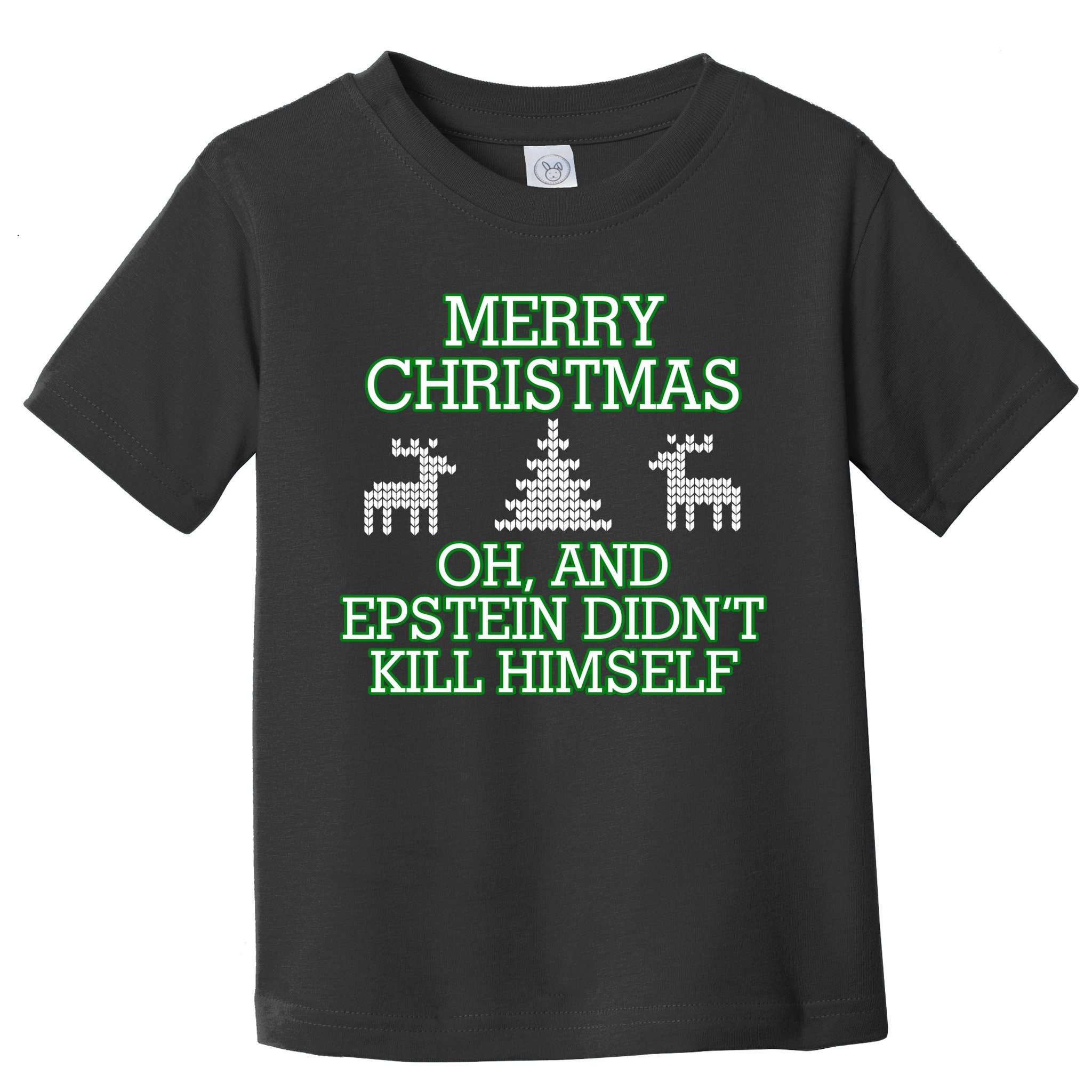 Merry Christmas Epstein Didn't Kill Himself Toddler T-Shirt