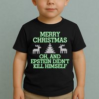 Merry Christmas Epstein Didn't Kill Himself Toddler T-Shirt