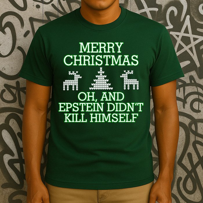 Merry Christmas Epstein Didn't Kill Himself T-Shirt