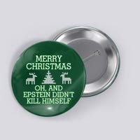 Merry Christmas Epstein Didn't Kill Himself Button