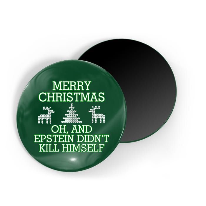 Merry Christmas Epstein Didn't Kill Himself Magnet