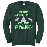 Merry Christmas Epstein Didn't Kill Himself Tall Sweatshirt