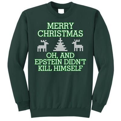 Merry Christmas Epstein Didn't Kill Himself Tall Sweatshirt